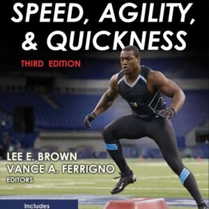 Training for Speed, Agility, and Quickness
